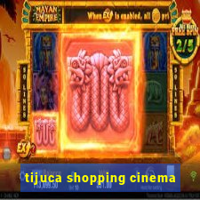 tijuca shopping cinema